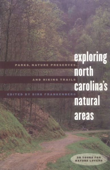 Exploring North Carolina's Natural Areas: Parks, Nature Preserves, and Hiking Trails