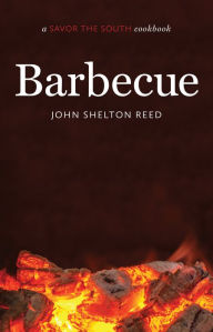Title: Barbecue: a Savor the South cookbook, Author: John Shelton Reed