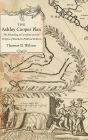 The Ashley Cooper Plan: The Founding of Carolina and the Origins of Southern Political Culture