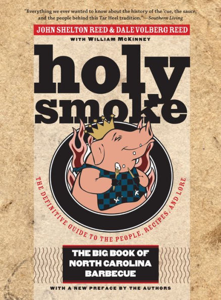 Holy Smoke: The Big Book of North Carolina Barbecue