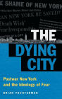 The Dying City: Postwar New York and the Ideology of Fear