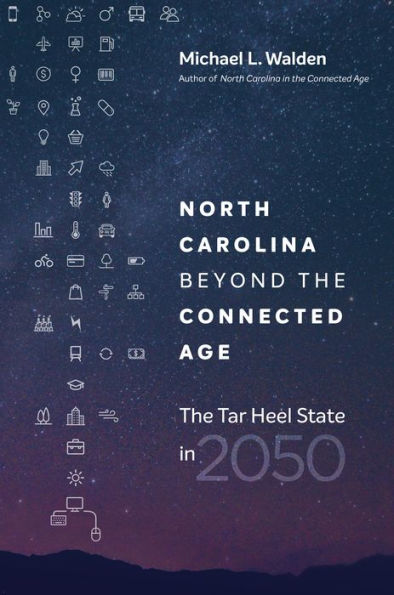 North Carolina beyond The Connected Age: Tar Heel State 2050