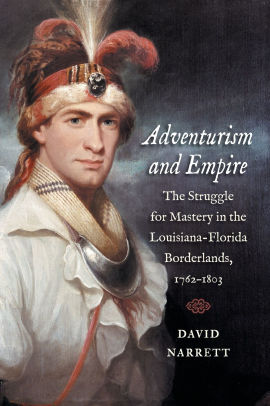 Adventurism And Empire The Struggle For Mastery In The