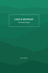 Title: Liza's Monday and Other Poems, Author: Bettie Sellers