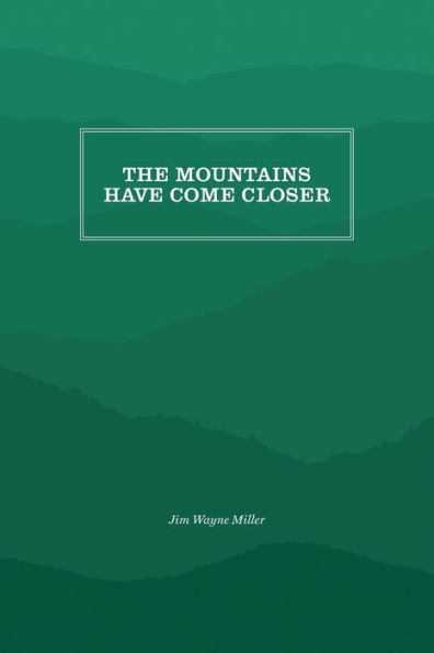 The Mountains Have Come Closer
