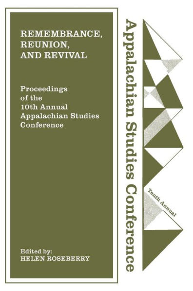 Remembrance, Reunion, and Revival: Celebrating a Decade of Appalachian Studies