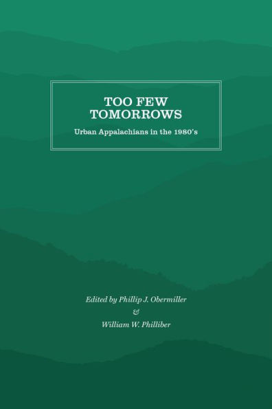 Too Few Tomorrows: Urban Appalachians in the 1980's