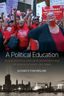 A Political Education: Black Politics and Education Reform in Chicago since the 1960s