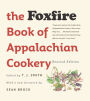 The Foxfire Book of Appalachian Cookery