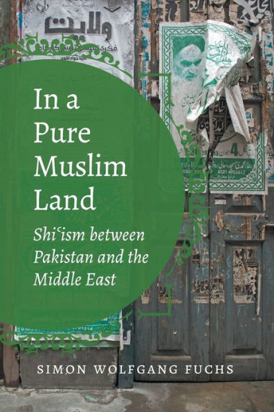 a Pure Muslim Land: Shi'ism between Pakistan and the Middle East