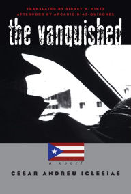 Title: The Vanquished: A Novel, Author: César Andreu Iglesias
