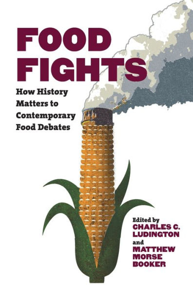 Food Fights: How History Matters to Contemporary Debates