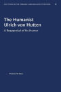 The Humanist Ulrich von Hutten: A Reappraisal of his Humor