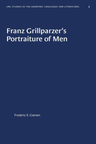 Title: Franz Grillparzer's Portraiture of Men, Author: Frederic E. Coenen