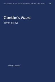 Title: Goethe's Faust: Seven Essays, Author: Alan P. Cottrell