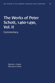 Title: The Works of Peter Schott, 1460-1490, Vol. II: Commentary, Author: Marian L. Cowie