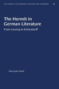 Title: The Hermit in German Literature: (From Lessing to Eichendorff), Author: Henry John Fitzell
