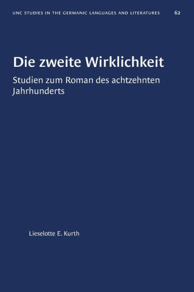 Die zweite Wirklichkeit: Studien zum Roman des achtzehnten Jahrhunderts