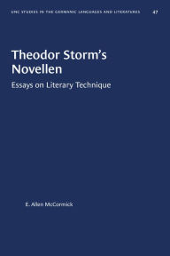 Title: Theodor Storm's Novellen: Essays on Literary Technique, Author: E. Allen McCormick