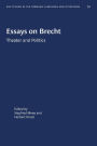 Essays on Brecht: Theater and Politics