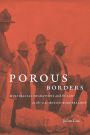 Porous Borders: Multiracial Migrations and the Law in the U.S.-Mexico Borderlands