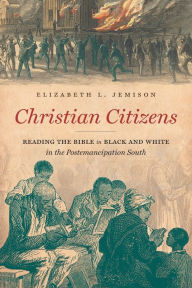 E books download forum Christian Citizens: Reading the Bible in Black and White in the Postemancipation South