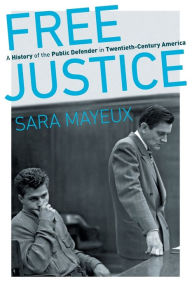Free download e-book Free Justice: A History of the Public Defender in Twentieth-Century America 9781469661650 iBook ePub MOBI