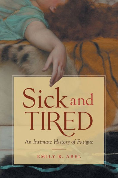 Sick and Tired: An Intimate History of Fatigue