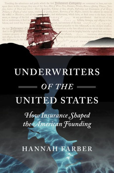 Underwriters of the United States: How Insurance Shaped American Founding