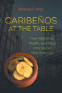Caribeños at the Table: How Migration, Health, and Race Intersect in New York City