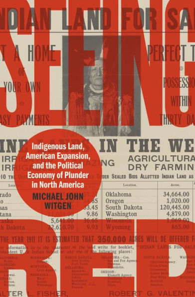 Seeing Red: Indigenous Land, American Expansion, and the Political Economy of Plunder in North America