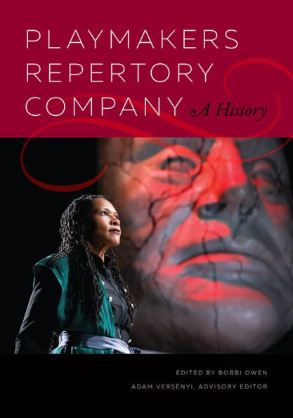 PlayMakers Repertory Company: A History