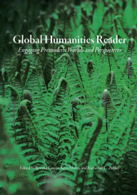 Title: Global Humanities Reader: Volume 2 - Engaging Premodern Worlds and Perspectives, Author: Renuka Gusain