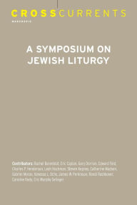 Title: CrossCurrents: A Symposium on Jewish Liturgy: Volume 62, Number 1, March 2012, Author: Vanessa L. Ochs