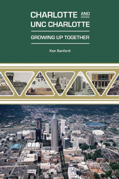 Charlotte and UNC Charlotte: Growing Up Together