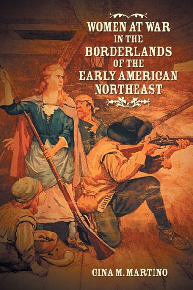 Women at War the Borderlands of Early American Northeast