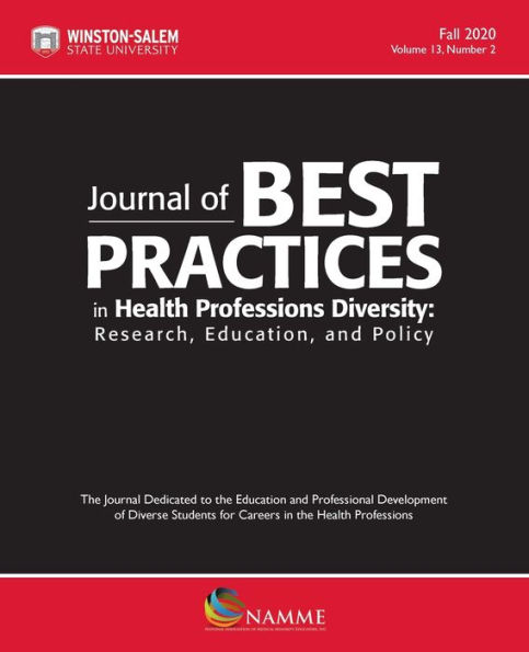 Journal of Best Practices in Health Professions Diversity, Fall 2020: Research, Education and Policy