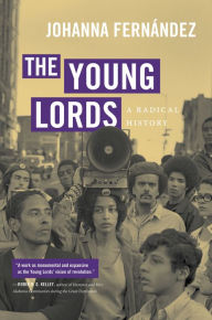 Title: The Young Lords: A Radical History, Author: Johanna Fernández