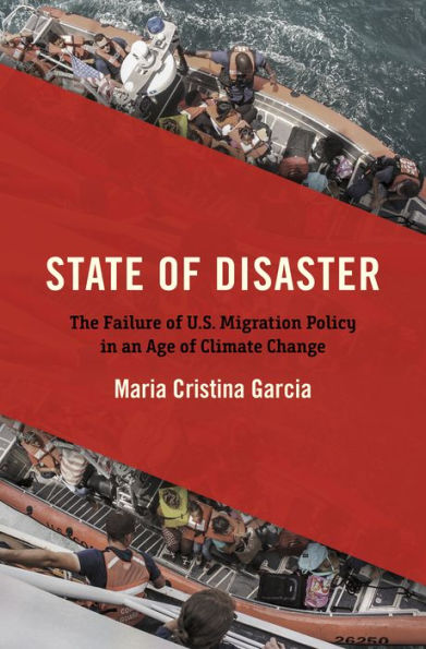 State of Disaster: The Failure U.S. Migration Policy an Age Climate Change