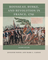 Title: Rousseau, Burke, and Revolution in France, 1791, Author: Jennifer J. Popiel