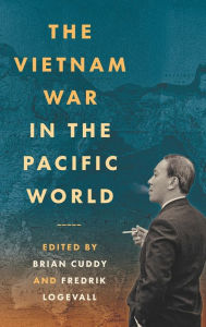 Title: The Vietnam War in the Pacific World, Author: Brian Cuddy