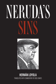 Title: Neruda's Sins, Author: Hernán Loyola