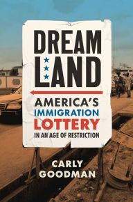 Ebook to download pdf Dreamland: America's Immigration Lottery in an Age of Restriction RTF PDB