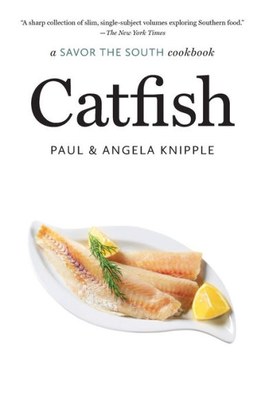 Catfish: a Savor the South cookbook