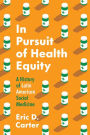 In Pursuit of Health Equity: A History of Latin American Social Medicine