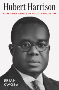 Download books free for nook Hubert Harrison: Forbidden Genius of Black Radicalism 9781469675350 (English literature)
