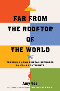 Free ebooks in portuguese download Far from the Rooftop of the World: Travels among Tibetan Refugees on Four Continents (English Edition) 9781469675510 PDF DJVU PDB by Amy Yee