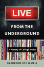 Live from the Underground: A History of College Radio