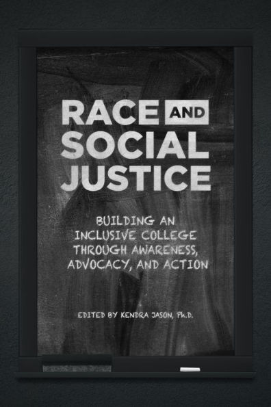 Race and Social Justice: Building an Inclusive College through Awareness, Advocacy, and Action