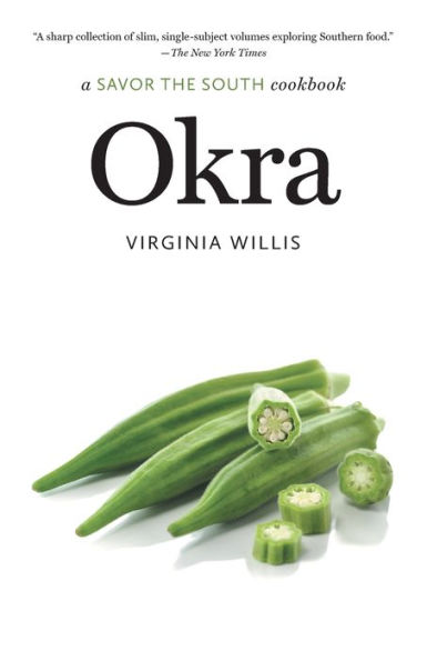 Okra: a Savor the South cookbook